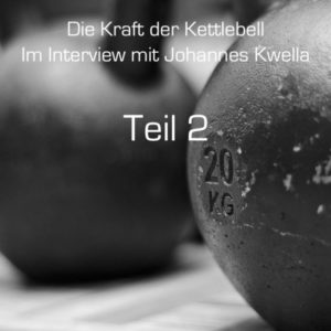 Kettlebell Weltmeister Johannes Kwella im Interview die Zweite